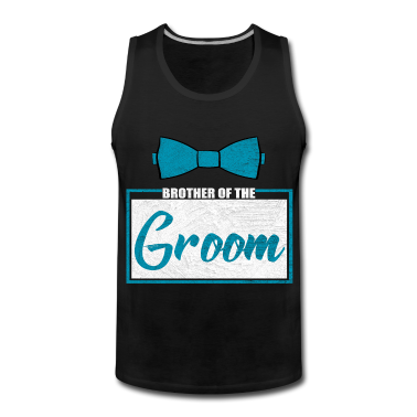 Hochzeit Tank Top - Bruder Bräutigam Hochzeitsfeier Heiraten Heirat