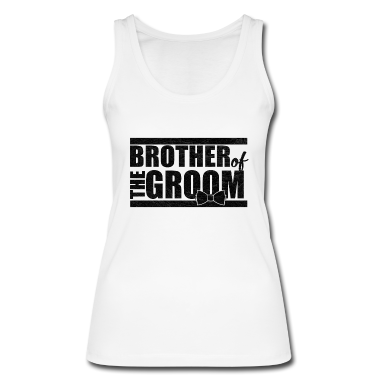 Hochzeit Tank Top - Hochzeitsfeier Heiraten Bruder des Bräutigam