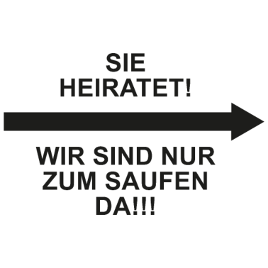 Motiv Heiraten Saufen & Junggesellinnen