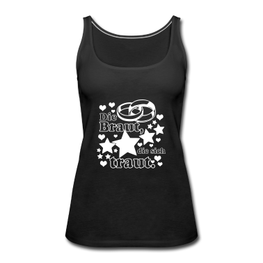 Hochzeit Tank Top - Die Braut die sich traut ...