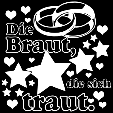 Motiv Die Braut die sich traut ...