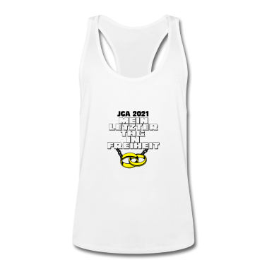 Hochzeit Tank Top - JGA 2021 Mein letzter Tag ...-