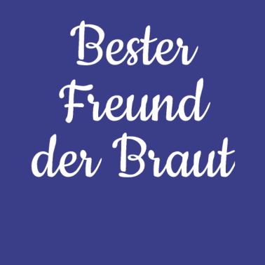 Motiv Bester Freund der Braut - Geschenk für Trauzeugen