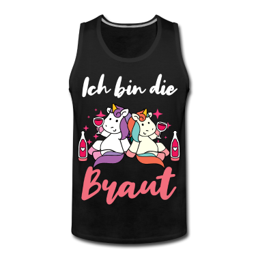 Hochzeit Tank Top - Ich bin die Braut JGA Party Junggesellen Einhorn