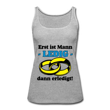 Hochzeit Tank Top - JGa Erst ist Mann Ledig ...+
