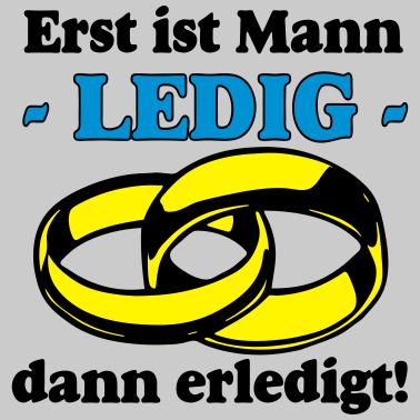 Motiv JGa Erst ist Mann Ledig ...+