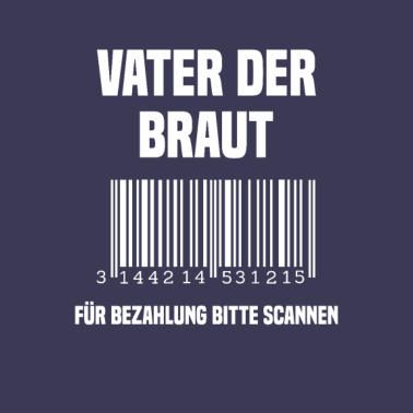 Motiv Vater der Braut Geschenk Hochzeitsfeier Brautvater