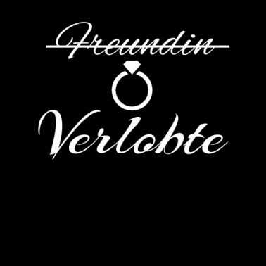 Motiv T-Shirt zur Verlobung von Freundin zur Verlobten