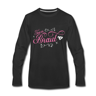 Hochzeit Langarmshirt - Team Braut Hochzeitsfeier