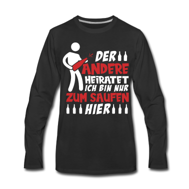 Hochzeit Langarmshirt - Junggesellenabschied JGA zum Saufen hier