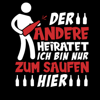 Motiv Junggesellenabschied JGA zum Saufen hier