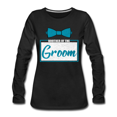 Hochzeit Langarmshirt - Bruder Bräutigam Hochzeitsfeier Heiraten Heirat