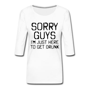Hochzeit Langarmshirt - Sorry Leute Bin nur zum Saufen hier