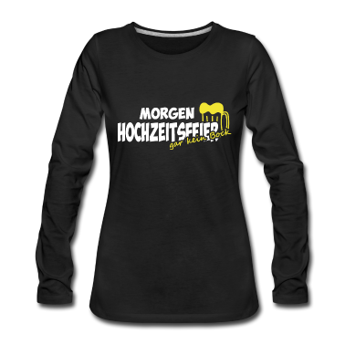 Hochzeit Langarmshirt - Junggesellenabschied Morgen Hochzeitsfeier