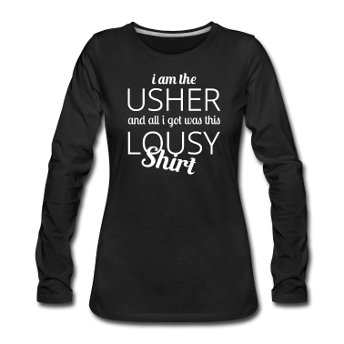 Hochzeit Langarmshirt - Hochzeitsfeier Ich bin die und bekam diese lausige