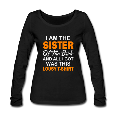 Hochzeit Langarmshirt - Hochzeitsfeier Schwester der Braut Miese Hemd