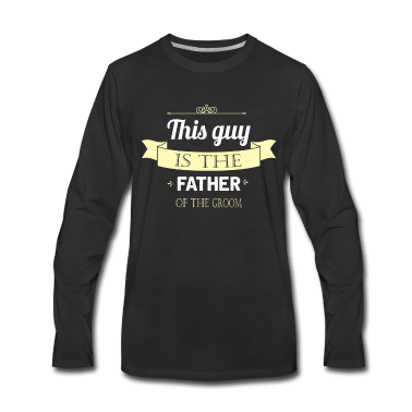 Hochzeit Langarmshirt - Vater des Bräutigams, Geschenkidee Hochzeit
