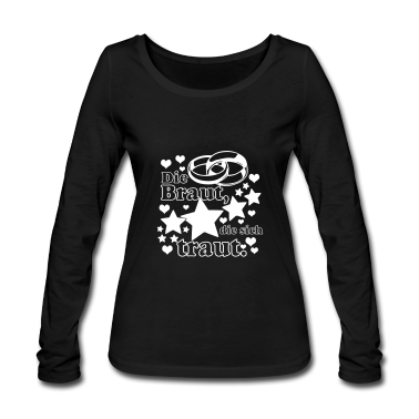 Hochzeit Langarmshirt - Die Braut die sich traut ...