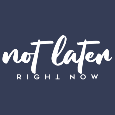 Motiv not later right now