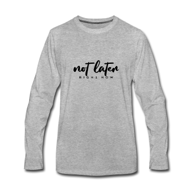 Hochzeit Langarmshirt - not later right now