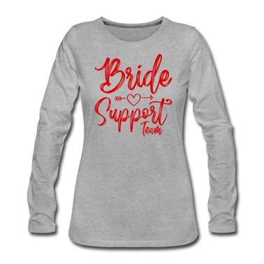 Hochzeit Langarmshirt - Braut Support Herz Team