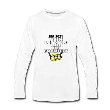 Hochzeit Langarmshirt - JGA 2021 Mein letzter Tag ...-
