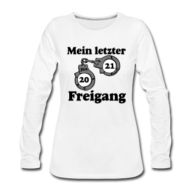 Hochzeit Langarmshirt - JGA 2021 Mein letzter Freigang ...-