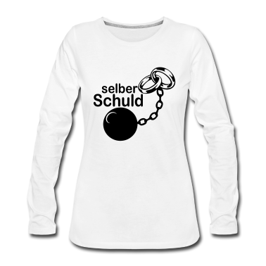 Hochzeit Langarmshirt - JGA - Selber Schuld ../+