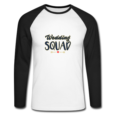 Hochzeit Langarmshirt - Hochzeitsteam, Wedding Squad, Hochzeit, Verlobung