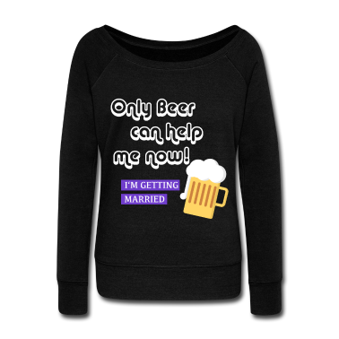 Hochzeit Langarmshirt - Bachelor Party Only Beer
