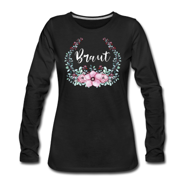 Hochzeit Langarmshirt - Heiraten Outfit Braut Blumenkranz