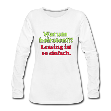 Hochzeit Langarmshirt - Heiraten Warum .../+