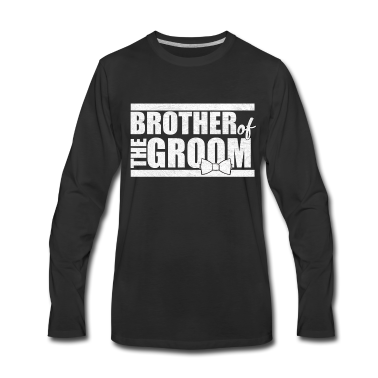 Hochzeit Langarmshirt - Hochzeit Heirat Heiraten Bruder des Bräutigam