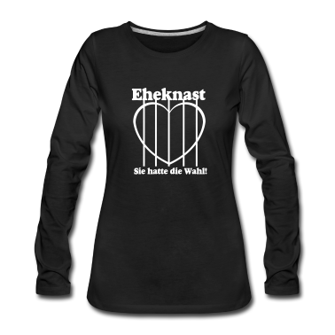 Hochzeit Langarmshirt - Eheknast Sie hatte die.../+