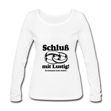 Hochzeit Langarmshirt - Ehe Schluß mit Lustig