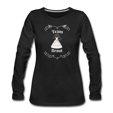 Hochzeit Langarmshirt - team Braut Junggesellin Junggesellinenabschied