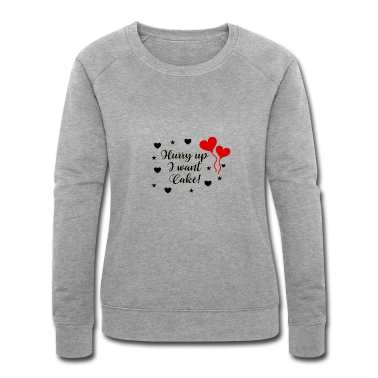 Hochzeit Pullover - Hurry Up I Want Cake Hochzeit Motto Hochzeitsfeier