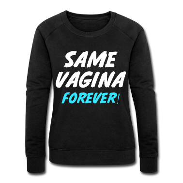 Hochzeit Pullover - Same Vagina Forever Heirat Verlobung Hochzeitsfeie