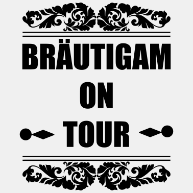 Motiv Bräutigam on Tour Hochzeit Heiraten Saufen Feiern
