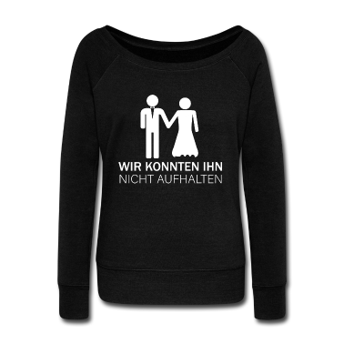Hochzeit Pullover - Wir konnten ihn nicht aufhalten JGA Geschenk