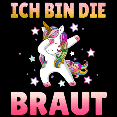 Motiv Einhorn Ich bin die Braut