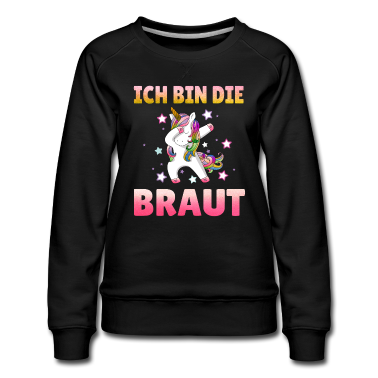 Hochzeit Pullover - Einhorn Ich bin die Braut