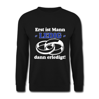 Hochzeit Pullover - JGA ledig - Erst ist Mann Ledig