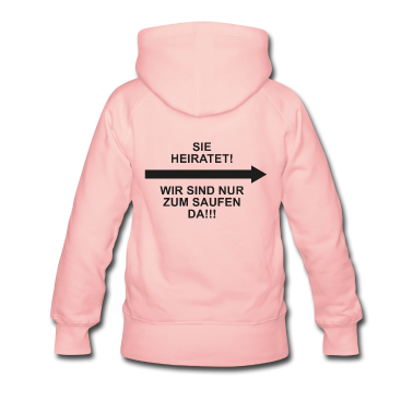Hochzeit Hoodie - Heiraten Saufen & Junggesellinnen