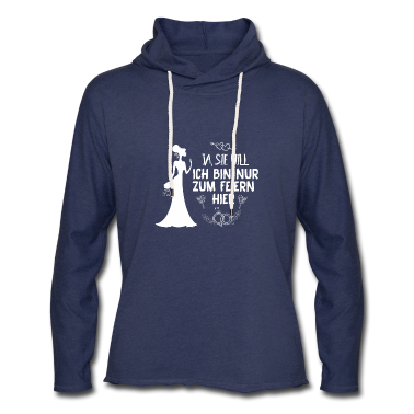 Hochzeit Hoodie - JGA. Ja, SIE WILL. Braut. Hochzeitsfeier. ehe