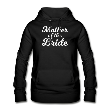 Hochzeit Hoodie - Mutter der Braut Hochzeitsfeier Shirt