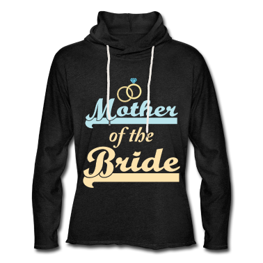 Hochzeit Hoodie - Mother Of The Bride Hochzeit Hochzeitsfeier