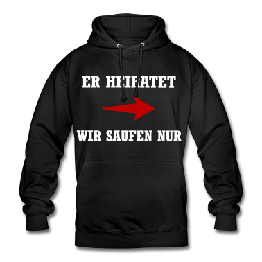 Hochzeit Hoodie - Er heiratet wir saufen nur | Junggesellenabschied