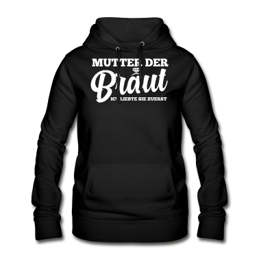 Hochzeit Hoodie - Mutter Der Braut Heirat Hochzeit Junggesellinnenab