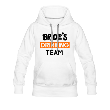 Hochzeit Hoodie - brides drinking team
